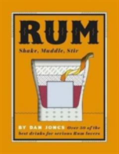 Rum: Shake, Muddle, Stir