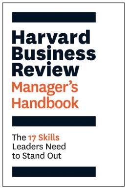 The Harvard Business Review Manager&#039;s Handbook