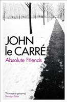 Absolute Friends Absolute Friends - John le Carre
