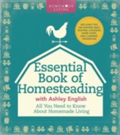 The Essential Book of Homesteading