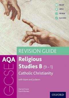 Coperta cărții AQA GCSE Religious Studies B: Catholic Christianity with Islam and Judaism Revision Guide
