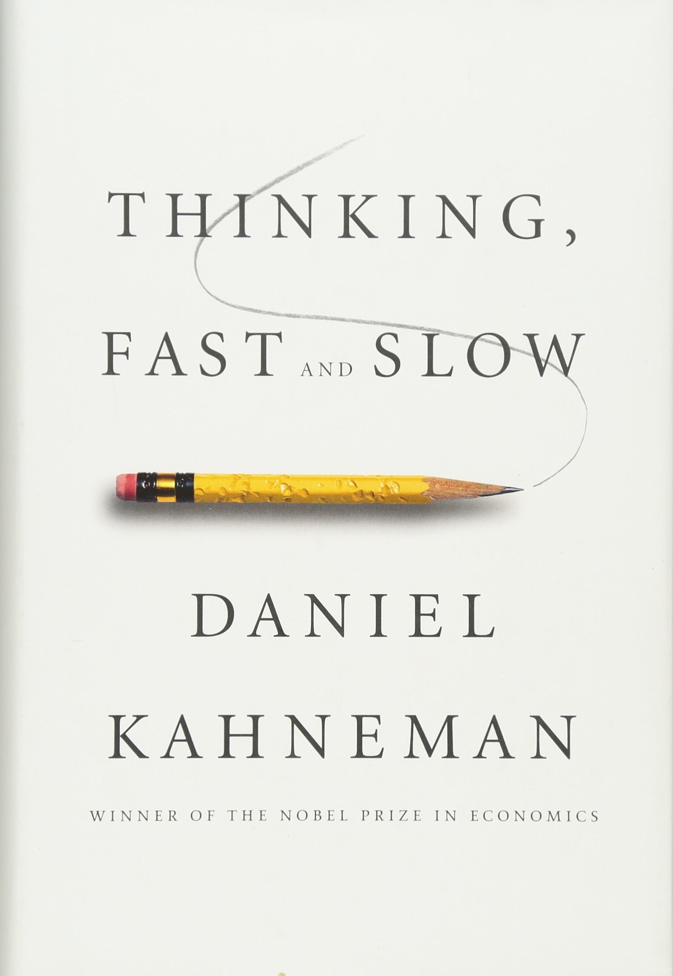 Thinking, Fast and Slow 