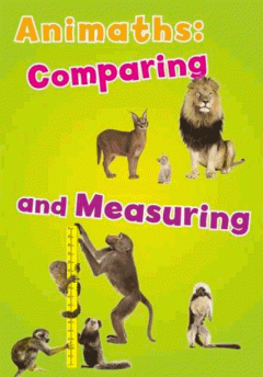 Animaths: Comparing and Measuring