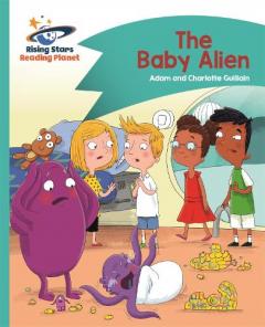 Coperta cărții Reading Planet - The Baby Alien - Turquoise: Comet Street Kids