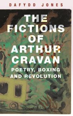 Fictions of Arthur Cravan