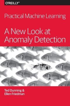Practical Machine Learning - A New Look at Anomaly  Detection