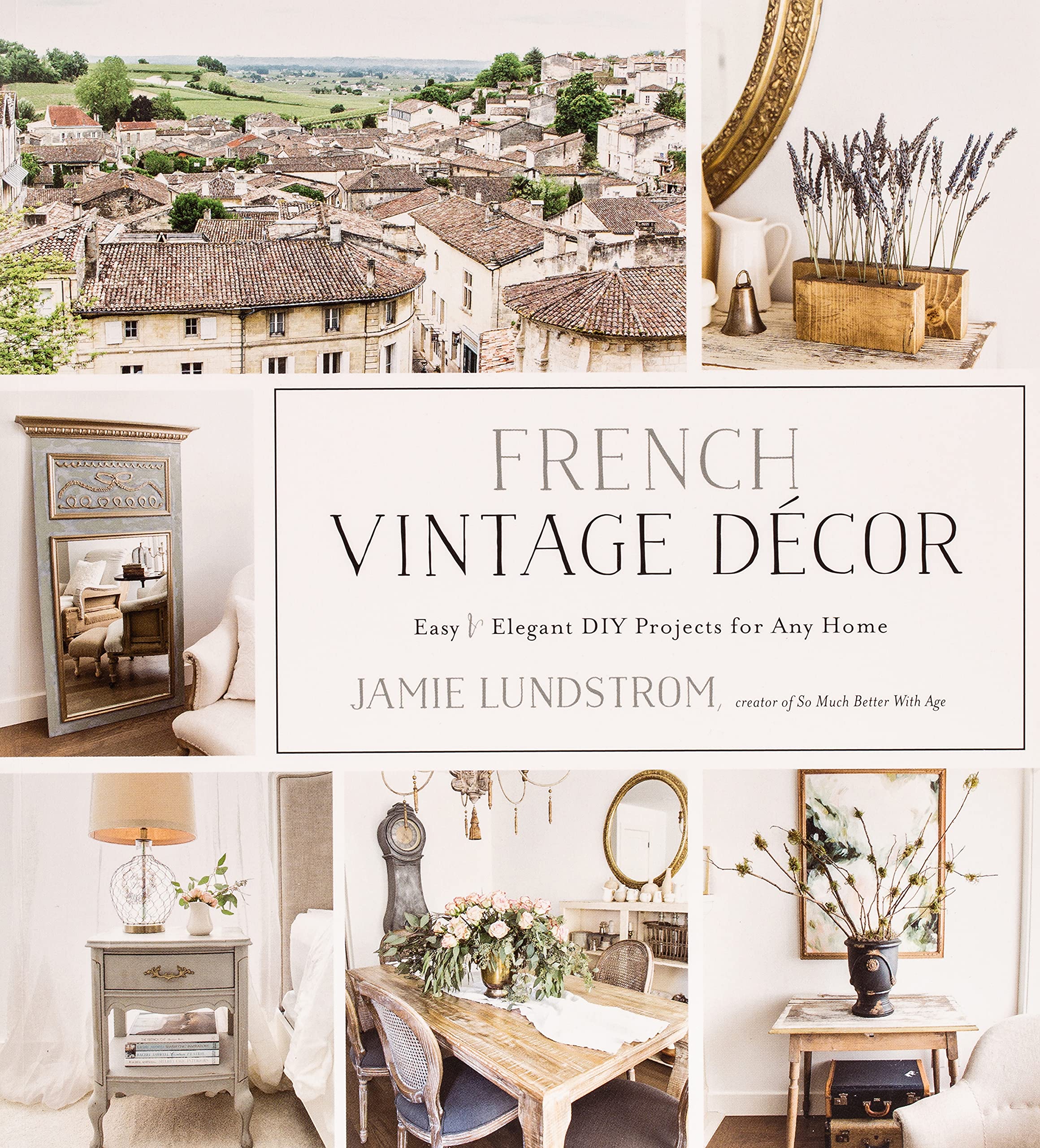 French Vintage Decor - Jamie Lundstrom