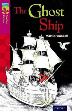 Coperta cărții Oxford Reading Tree TreeTops Fiction: Level 10 More Pack B: The Ghost Ship