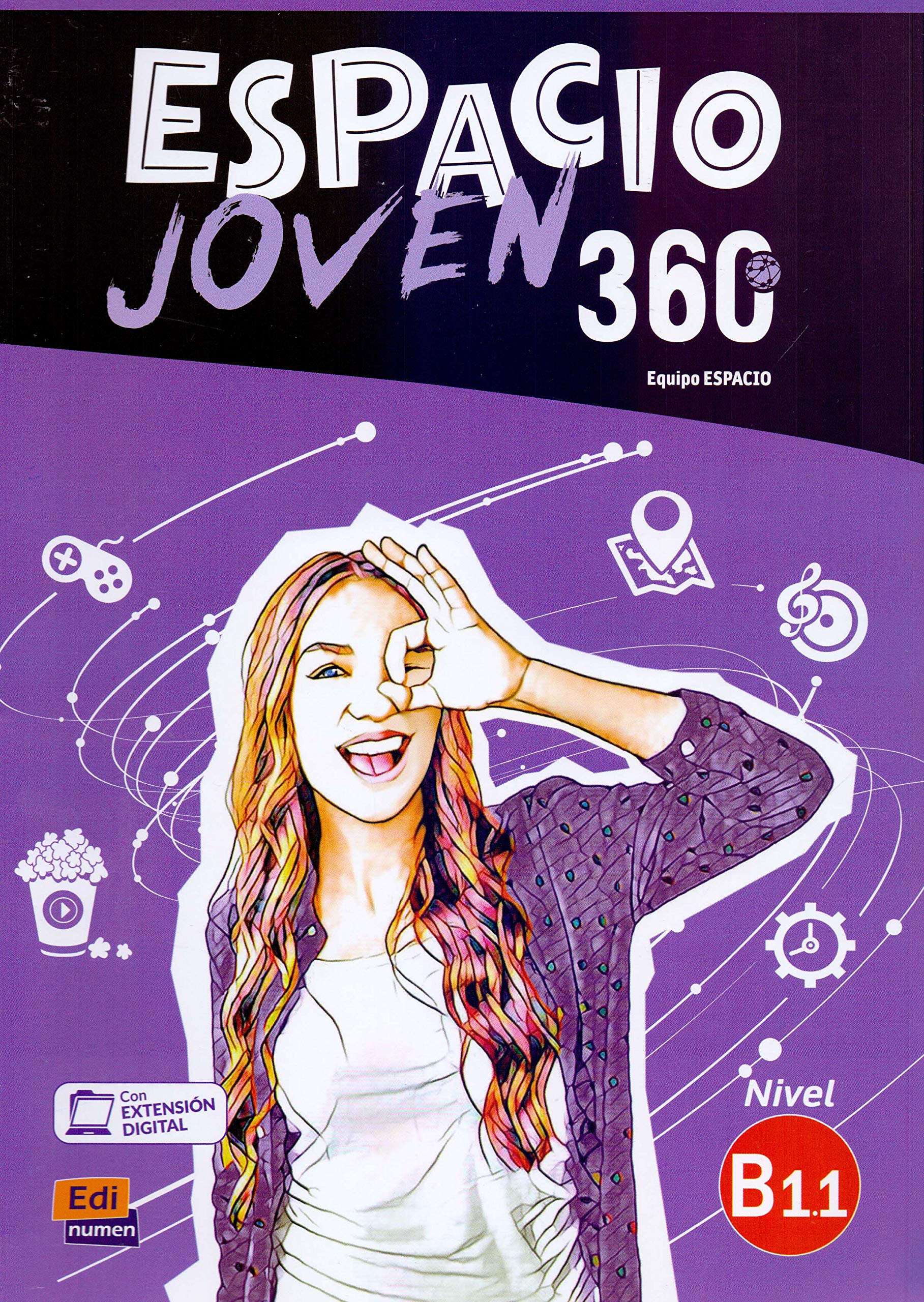 Espacio Joven 360 : Nivel B1.1 : Student Book with free coded link to ELETeca