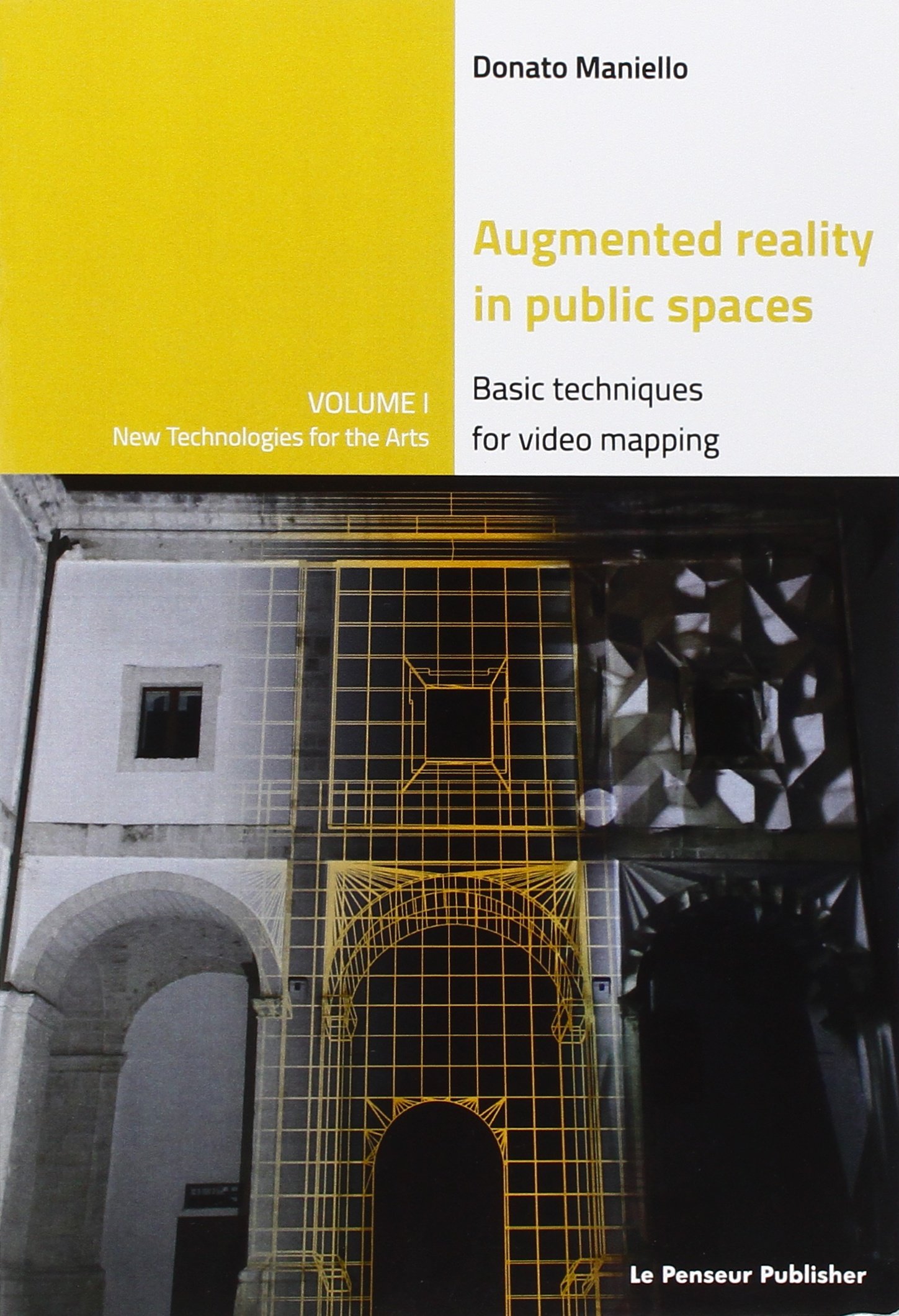 Augmented Reality in public spaces. Basic Techniques for video mapping