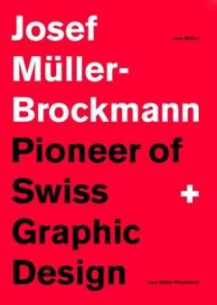 Josef Mu Ller-Brockmann Pioneer of Swiss Graphic Design
