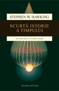 Scurta istorie a timpului Stephen Hawking