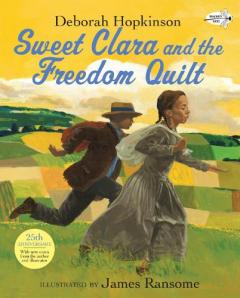 Coperta cărții Sweet Clara and the Freedom Quilt