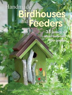 Handmade Birdhouses and Feeders