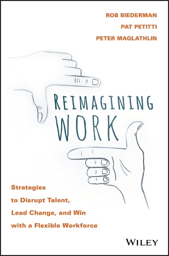 Reimagining Work - Rob Biederman