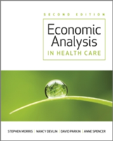 Economic Analysis in Healthcare, Second Edition