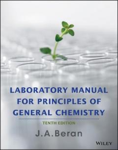 Laboratory Manual for Principles of General Chemistry - Jo A. Beran