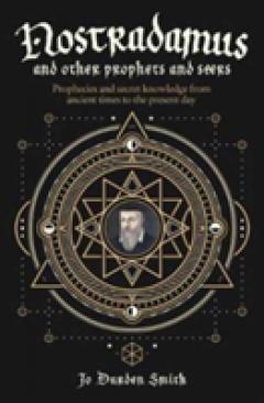 Nostradamus and Other Prophets and Seers