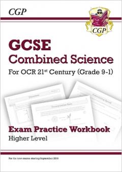 New Grade 9-1 GCSE Combined Science: OCR 21st Century Exam Practice Workbook - Higher