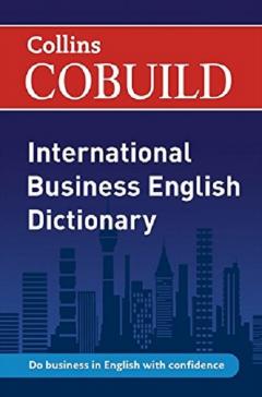 Collins Cobuild International Business English Dictionar