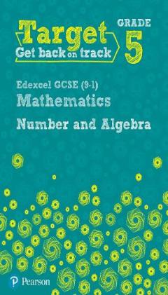 Coperta cărții Target Grade 5 Edexcel GCSE (9-1) Mathematics Number and Algebra Workbook