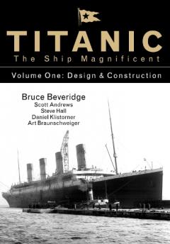 Coperta cărții Titanic the Ship Magnificent - Volume One