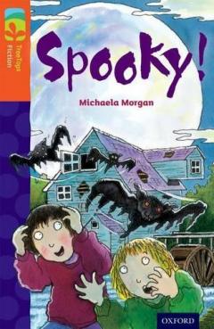 Coperta cărții Oxford Reading Tree TreeTops Fiction: Level 13 More Pack A: Spooky!