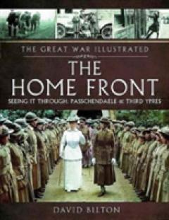 The The Great War Illustrated - The Home Front