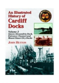 Coperta cărții An Illustrated History of Cardiff Docks