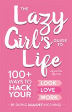 The Lazy Girl's Guide to Life