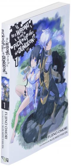 Is It Wrong to Try to Pick Up Girls in a Dungeon? - Volume 1 (light novel)