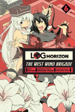 Log Horizon: The West Wind Brigade - Volume 6