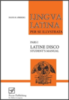 Lingua Latina - Latine Disco, Student&#039;s Manual