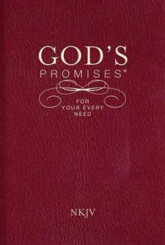 God's Promises for Your Every Need, NKJV