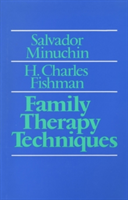 Therapy Techniques - Salvador Minuchin, H. Charles Fishman