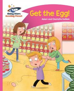 Coperta cărții Reading Planet - Get the Egg! - Pink B: Comet Street Kids