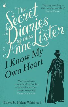 The Secret Diaries of Miss Anne Lister. Volume 1