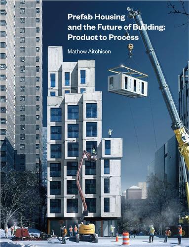 Prefab Housing and the Future of Building - Mathew Aitchison