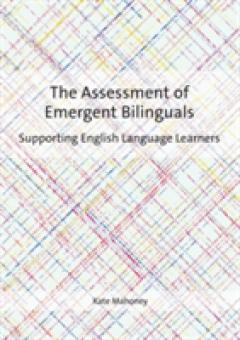 The Assessment of Emergent Bilinguals