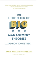 The Little Book of Big Management Theories