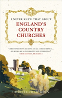 I Never Knew That About England&#039;s Country Churches