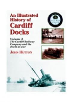 Coperta cărții An Illustrated History of Cardiff Docks