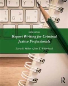 Report Writing for Criminal Justice Professionals