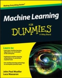 Machine Learning For Dummies - John Paul Mueller, Luca Massaron
