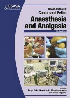 BSAVA Manual of Canine and Feline Anaesthesia and Analgesia, 3E