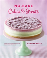 No-Bake! Cakes &amp; Treats Cookbook