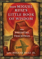 Don Miguel Ruiz&#039;s Little Book of Wisdom