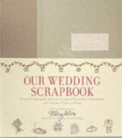 Our Wedding Scrapbook: Miller, Darcy: 9780060735210: : Books