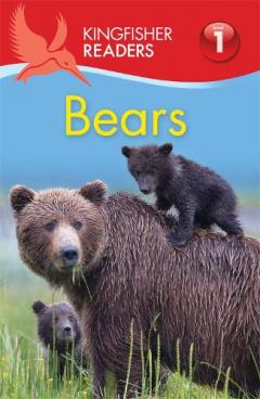 Coperta cărții Kingfisher Readers: Bears (Level 1: Beginning to Read)