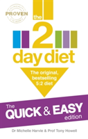 The 2-Day Diet: The Quick &amp; Easy Edition